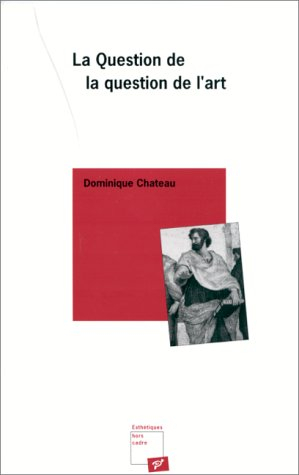 la question de la question de l'art : note sur l'esthétique analytique (danto, goodman et quelques a