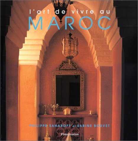 L'art de vivre au Maroc