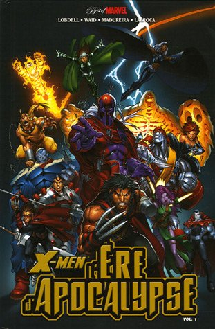 X-Men : l'ère d'Apocalypse. Vol. 1