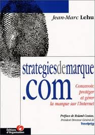 Strategiesdemarque.com : concevoir, protéger et gérer la marque sur l'Internet