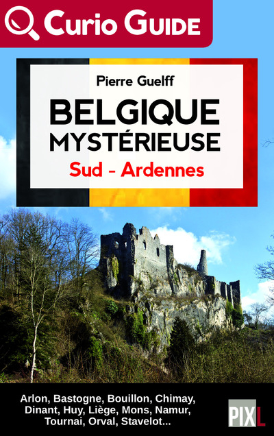 Belgique mystérieuse : sud, Ardennes
