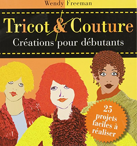 Tricot & couture : créations pour débutants
