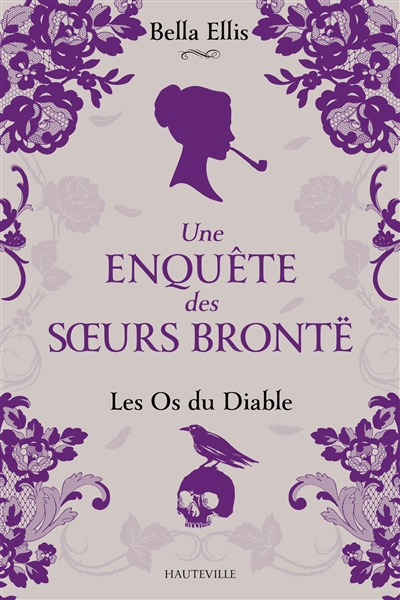 Une enquête des soeurs Brontë. Vol. 2. Les os du diable