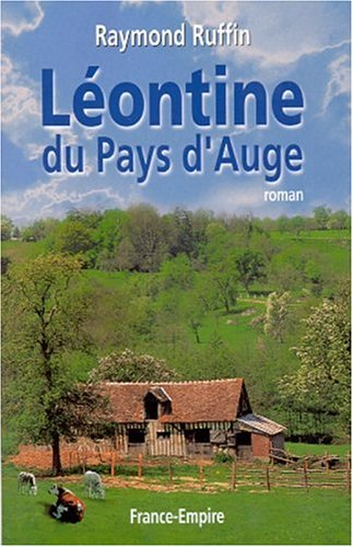 Léontine : du pays d'auge de Raymond Ruffin | Recyclivre
