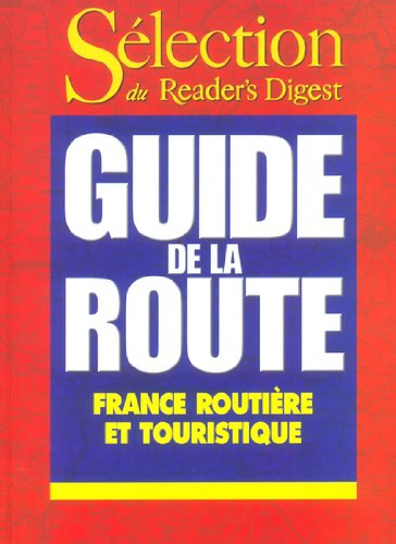 Guide de la route : France routière et touristique