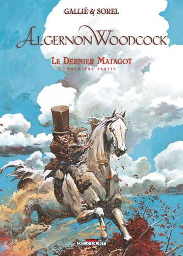 Algernon Woodcock. Vol. 6. Le dernier matagot. Vol. 1