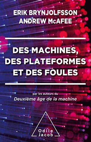 Des machines, des plateformes et des foules : maîtriser notre avenir numérique