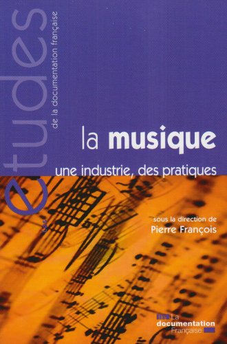 la musique : une industrie, des pratiques (n.5270)