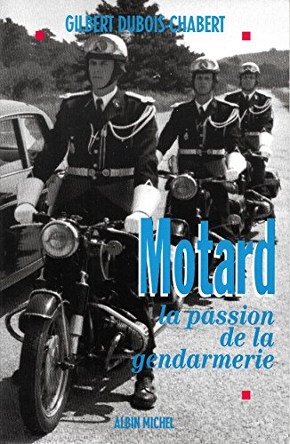 Motard, une vie dans la gendarmerie