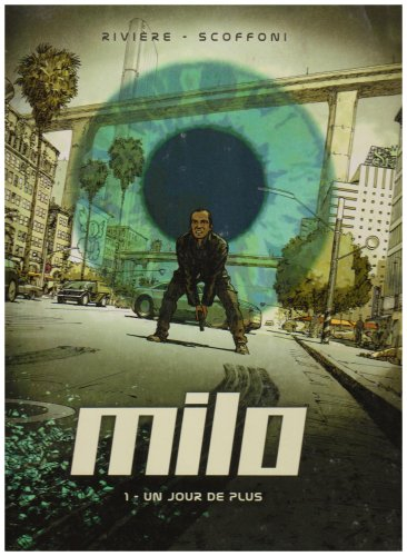 Milo. Vol. 1. Un jour de plus