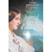 Journal secret d'une reine : moi, Victoria...