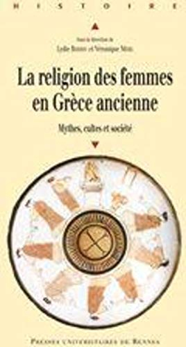 La religion des femmes en Grèce ancienne : mythes, cultes et société