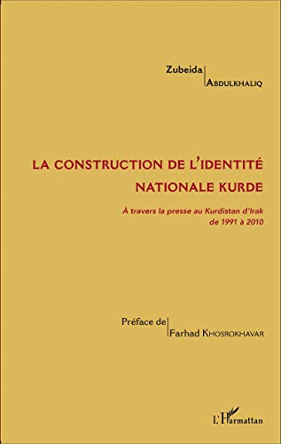 La construction de l'identité nationale kurde : à travers la presse au Kurdistan d'Irak de 1991 à 20
