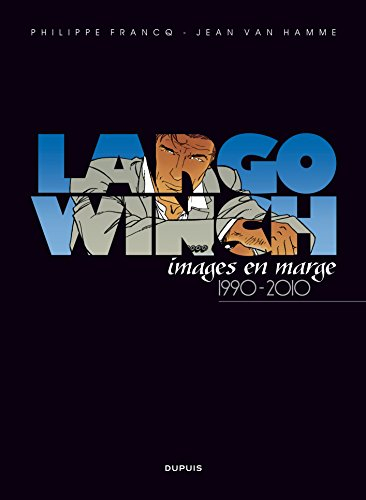Largo Winch : images en marge, 1990-2010
