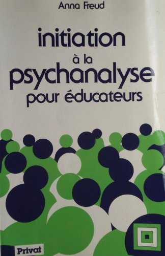 initiation a la psychanalyse pour educateurs