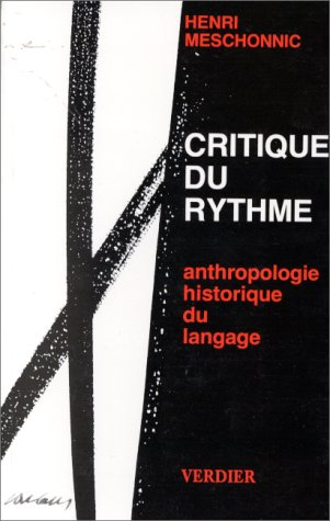Critique du rythme : anthropologie historique du langage