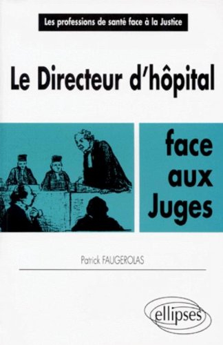 Le directeur d'hôpital face aux juges
