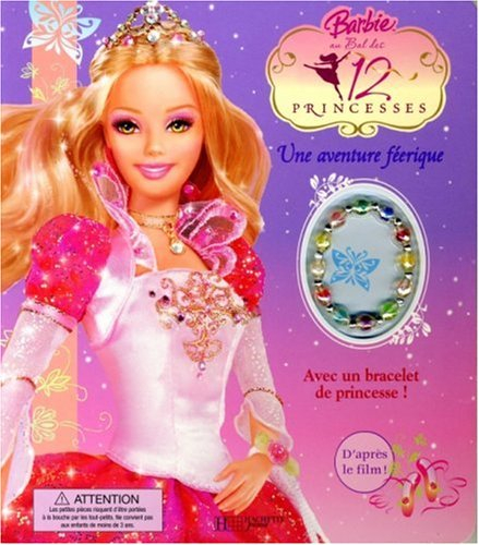 Barbie au bal des 12 princesses : une aventure féerique