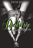 DESTINEE: LES MORETTI