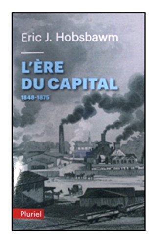 L'ère du capital : 1848-1875