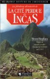 la fabuleuse découverte de la cité perdue des incas