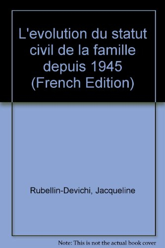 l'evolution du statut civil de la famille depuis 1945