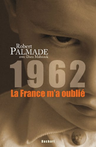 1962 : la France m'a oublié