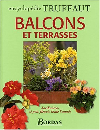 balcon et terrasse : jardinières et pots fleuris toute l'année