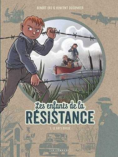 Les enfants de la Résistance. Vol. 5. Le pays divisé