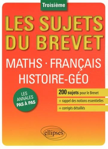 Maths, français, histoire géo : 3e : les annales pas à pas