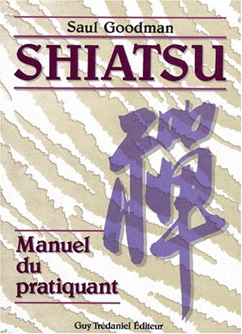 Shiatsu : manuel du pratiquant