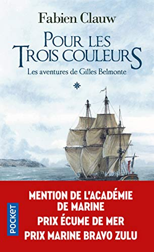 Les aventures de Gilles Belmonte. Vol. 1. Pour les trois couleurs