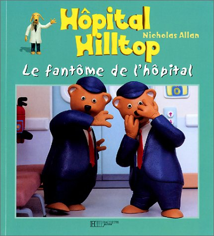 Hôpital Hilltop. Vol. 2002. Le fantôme de l'hôpital