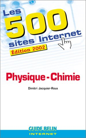 Les 500 sites Internet : physique-chimie