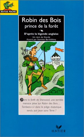 Robin des bois, prince de la forêt : d'après la légende anglaise