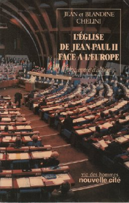 L'Eglise de Jean-Paul II face à l'Europe : dix années d'action, 1978-1988