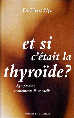 Et si c'était la thyroïde ?