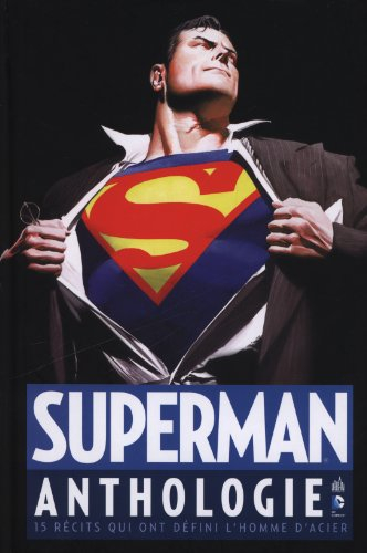 Superman : anthologie : 15 récits qui ont défini l'homme d'acier
