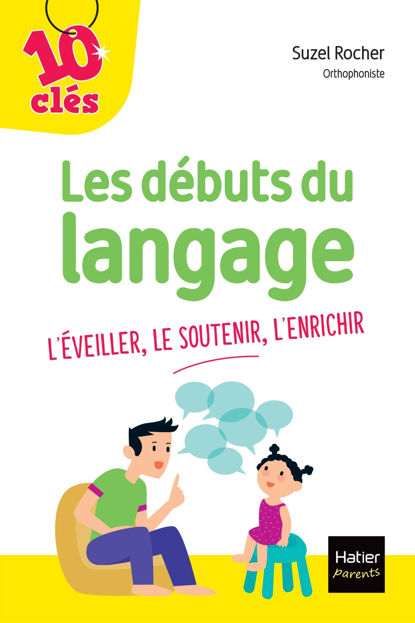 Les débuts du langage : l'éveiller, le soutenir, l'enrichir