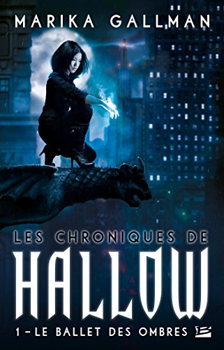 Les chroniques de Hallow. Vol. 1. Le ballet des ombres