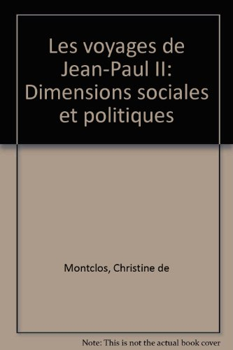 Les Voyages de Jean-Paul II : dimensions sociales et politiques