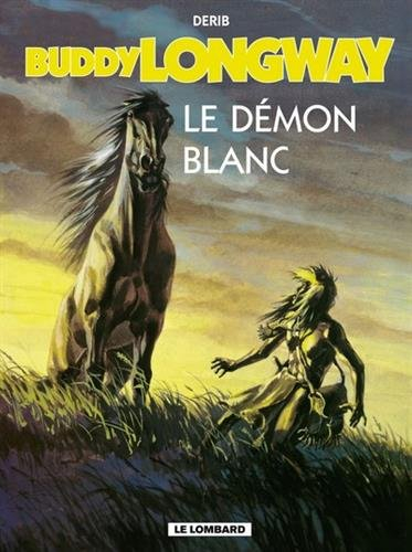 buddy longway, tome 10 : le démon blanc