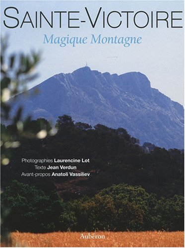 Sainte-Victoire : magique montagne