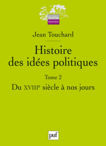 Histoire des idées politiques. Vol. 2. Du XVIIIe siècle à nos jours