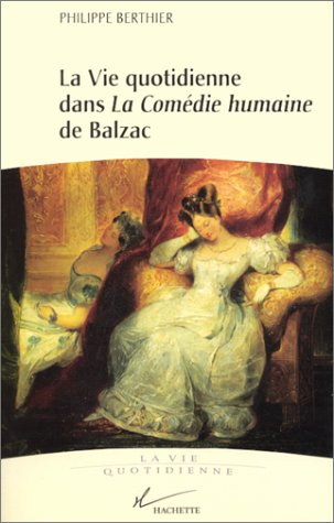 La vie quotidienne dans La Comédie humaine de Balzac