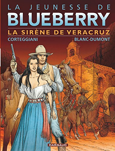 La jeunesse de Blueberry. Vol. 15. La sirène de Veracruz