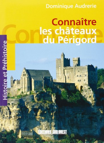 Connaître les châteaux du Périgord