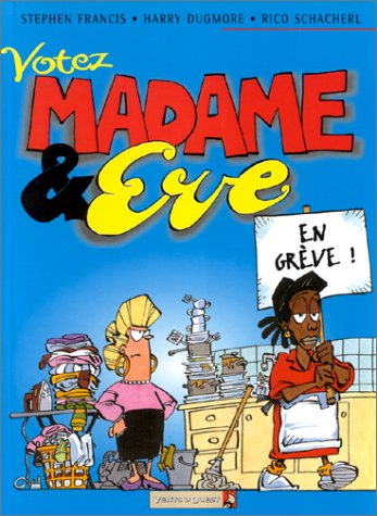 Madame et Eve. Vol. 2. Votez Madame et Eve