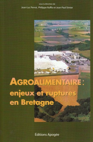 L'agroalimentaire, enjeux et ruptures en Bretagne
