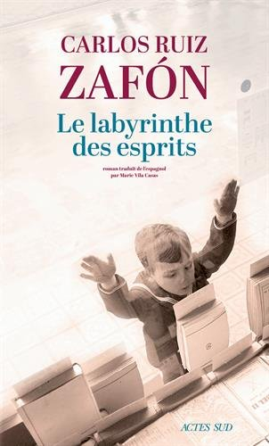 Le cimetière des livres oubliés. Le labyrinthe des esprits